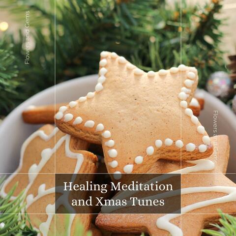Healing Meditation And Xmas Tunes