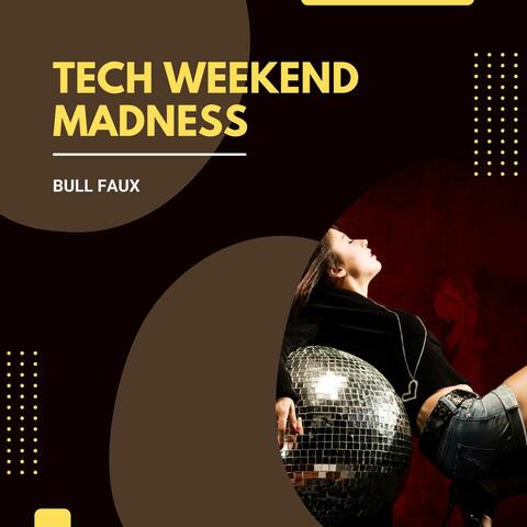 Tech Weekend Madness