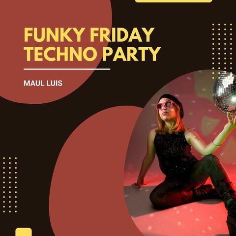 Funky Friday Techno Party