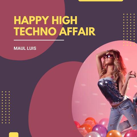 Happy High Techno Affair