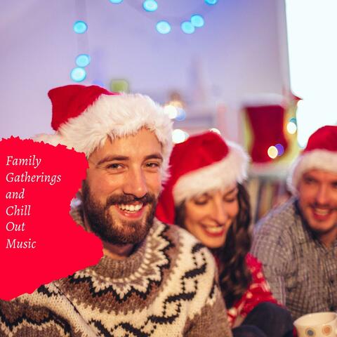 Family Gatherings And Chill Out Music