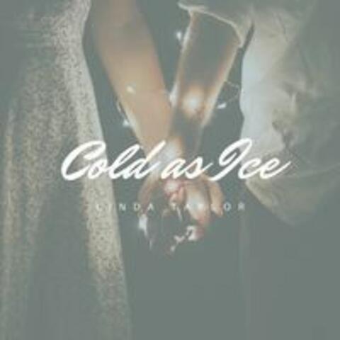 Cold As Ice
