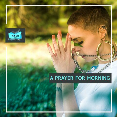 A Prayer For Morning