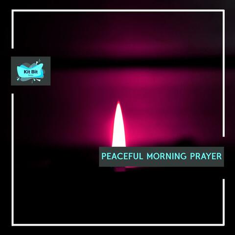 Peaceful Morning Prayer