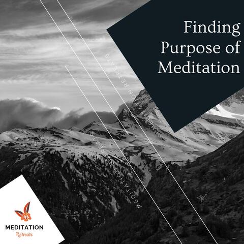 Finding Purpose Of Meditation