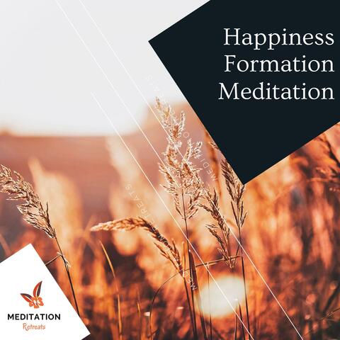 Happiness Formation Meditation
