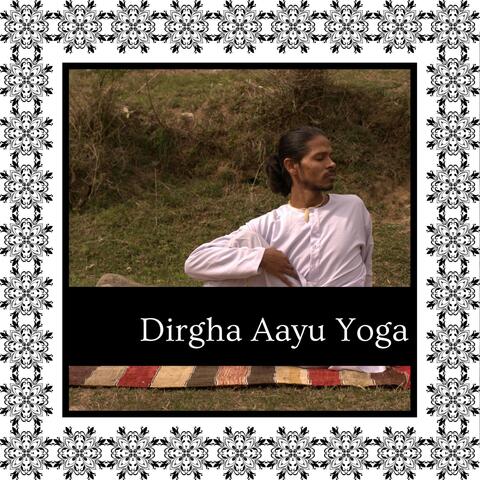 Dirgha Aayu Yoga