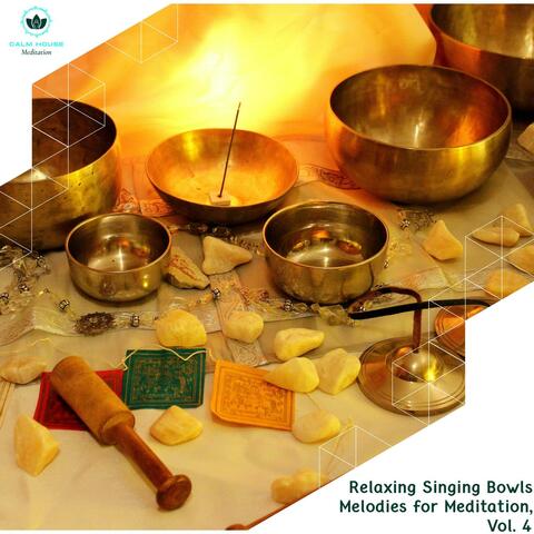 Relaxing Singing Bowls Melodies For Meditation, Vol. 4