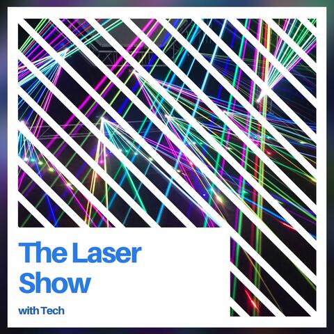 The Laser Show With Tech