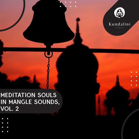 Meditation Souls In Mangle Sounds, Vol. 2