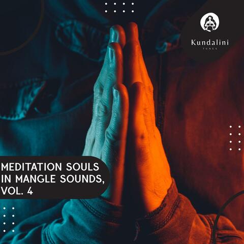 Meditation Souls In Mangle Sounds, Vol. 4