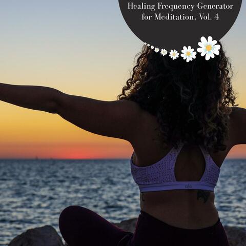 Healing Frequency Generator For Meditation, Vol. 4