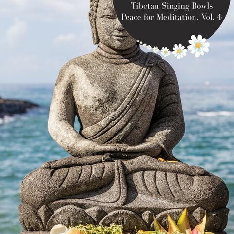 Tibetan Singing Bowls Peace For Meditation, Vol. 4