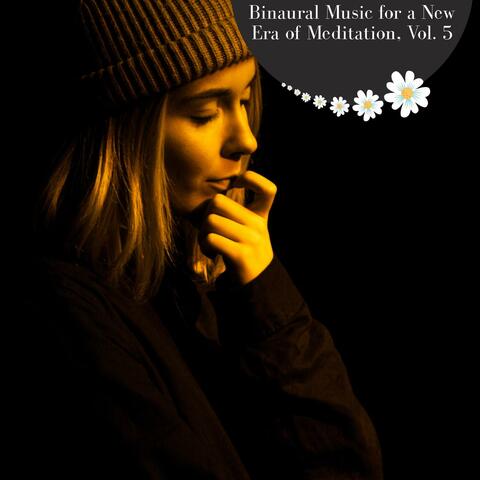 Binaural Music For A New Era Of Meditation, Vol. 5