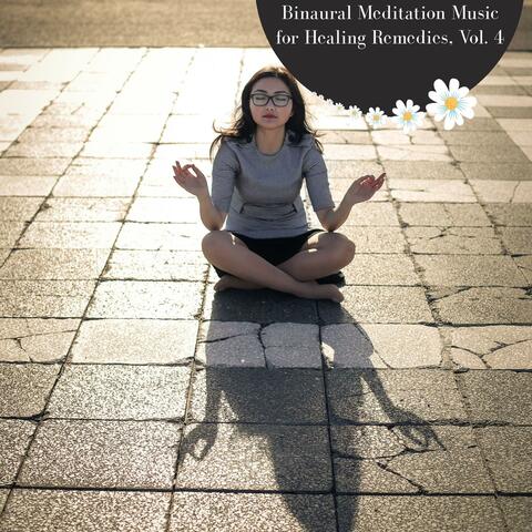 Binaural Meditation Music For Healing Remedies, Vol. 4