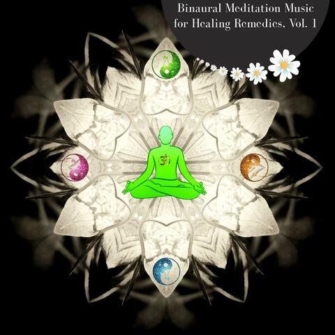 Binaural Meditation Music For Healing Remedies, Vol. 1