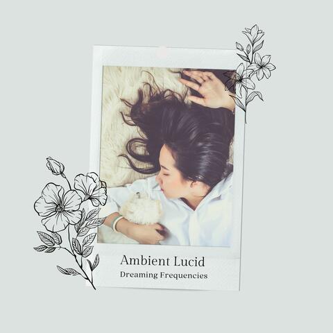 Ambient Lucid Dreaming Frequencies