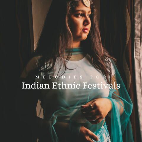 Melodies For Indian Ethnic Festivals