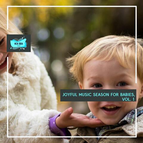Joyful Music Season For Babies, Vol. 1