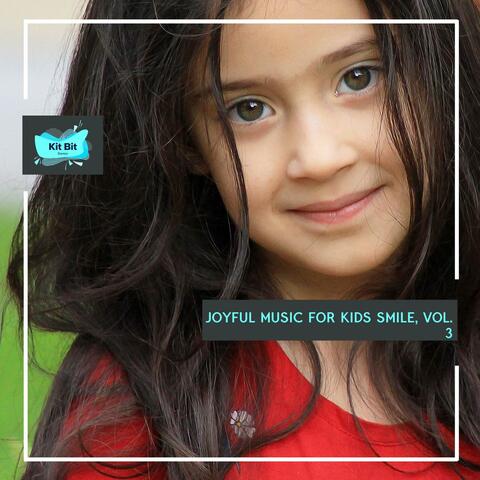 Joyful Music For Kids Smile, Vol. 3