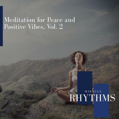 Meditation For Peace And Positive Vibes, Vol. 2