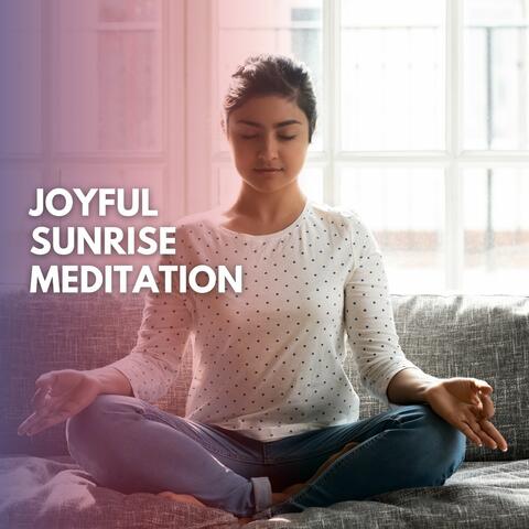 Joyful Sunrise Meditation