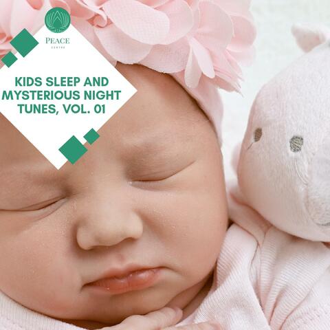 Kids Sleep And Mysterious Night Tunes, Vol. 01