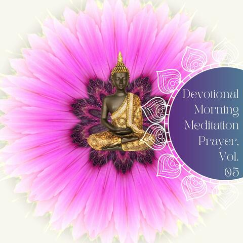 Devotional Morning Meditation Prayer, Vol. 05
