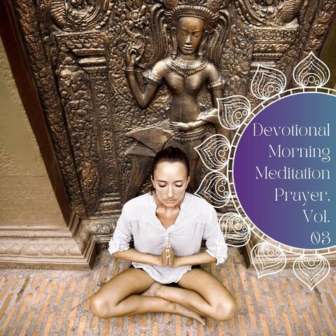 Devotional Morning Meditation Prayer, Vol. 03