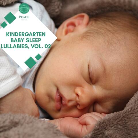 Kindergarten Baby Sleep Lullabies, Vol. 02