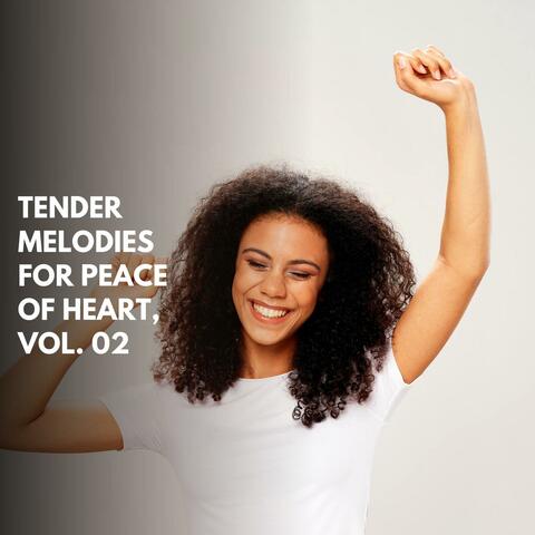 Tender Melodies For Peace Of Heart, Vol. 02