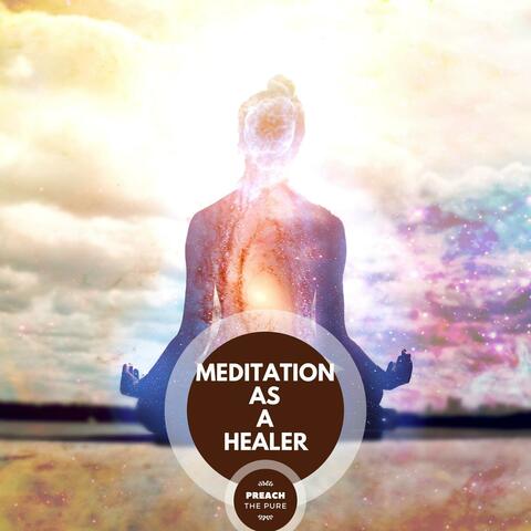 Meditation As A Healer