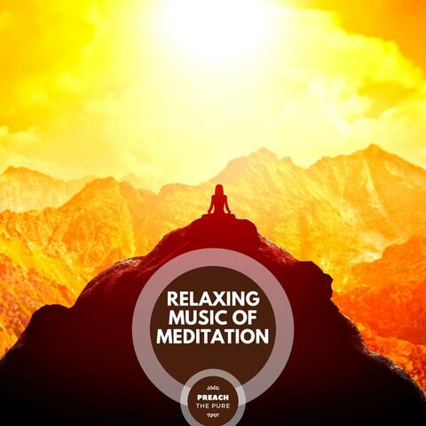 Relaxing Music Of Meditation