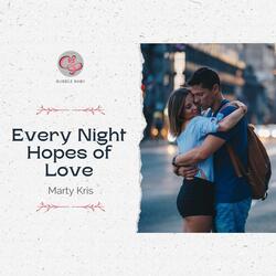 Every Night Hopes Of Love