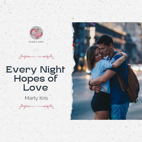 Every Night Hopes Of Love