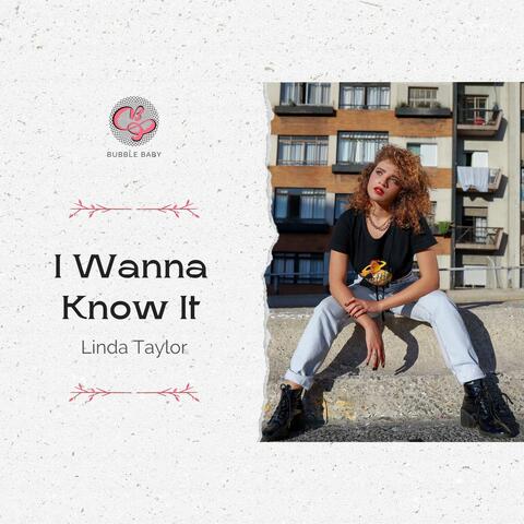 I Wanna Know It