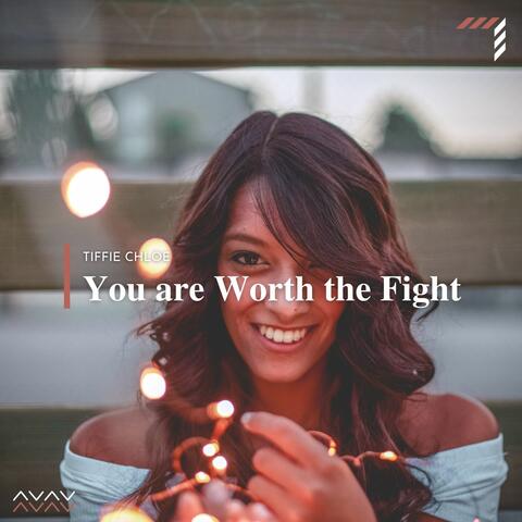 You Are Worth The Fight