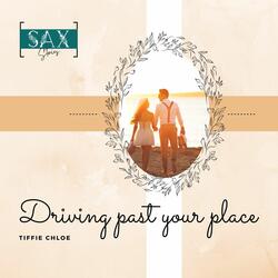 Driving Past Your Place