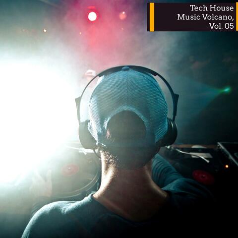 Tech House Music Volcano, Vol. 05