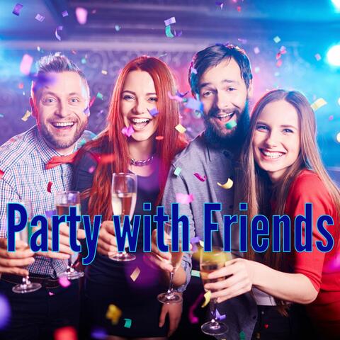 Party With Friends