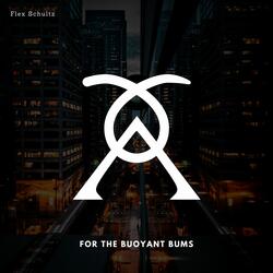 For The Buoyant Bums