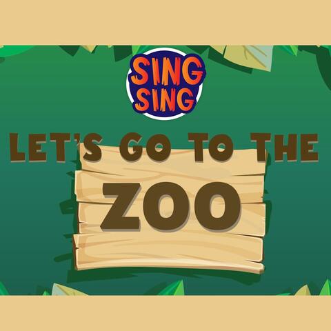 Let's Go To The Zoo