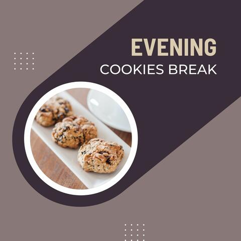 Evening Cookies Break