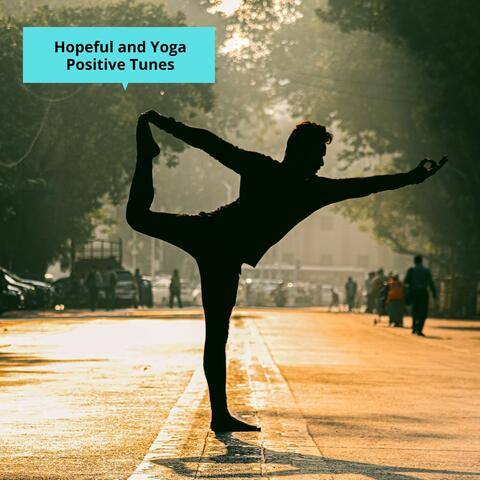 Hopeful And Yoga Positive Tunes