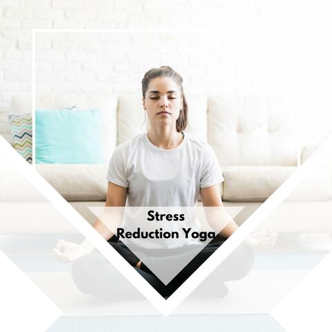Stress Reduction Yoga