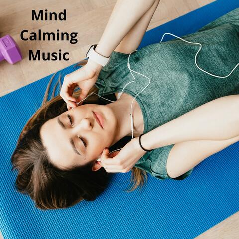 Mind Calming Music