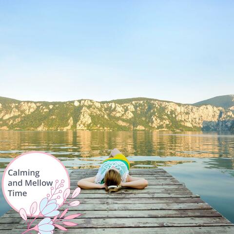 Calming And Mellow Time