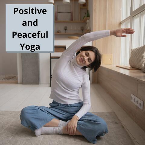 Positive And Peaceful Yoga