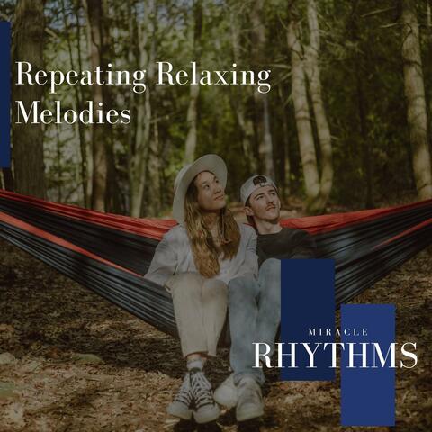 Repeating Relaxing Melodies