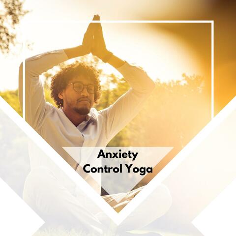 Anxiety Control Yoga